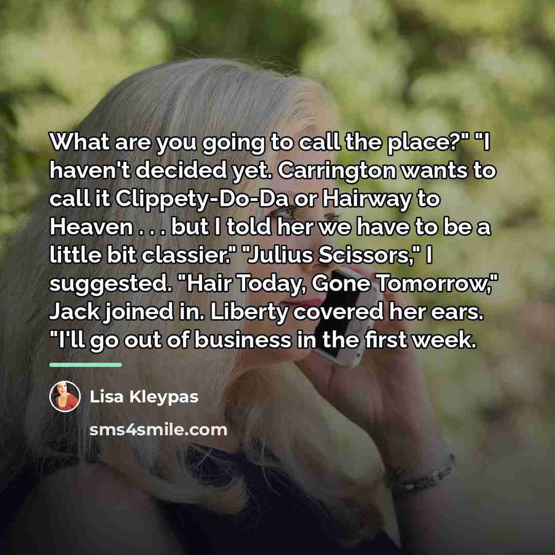 “What are you going to call the place?" "I haven't…” quote by Lisa Kleypas