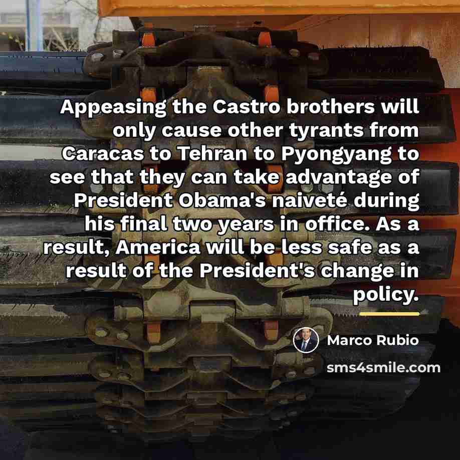 “Appeasing the Castro brothers will only cause other tyrants from…” quote by Marco Rubio