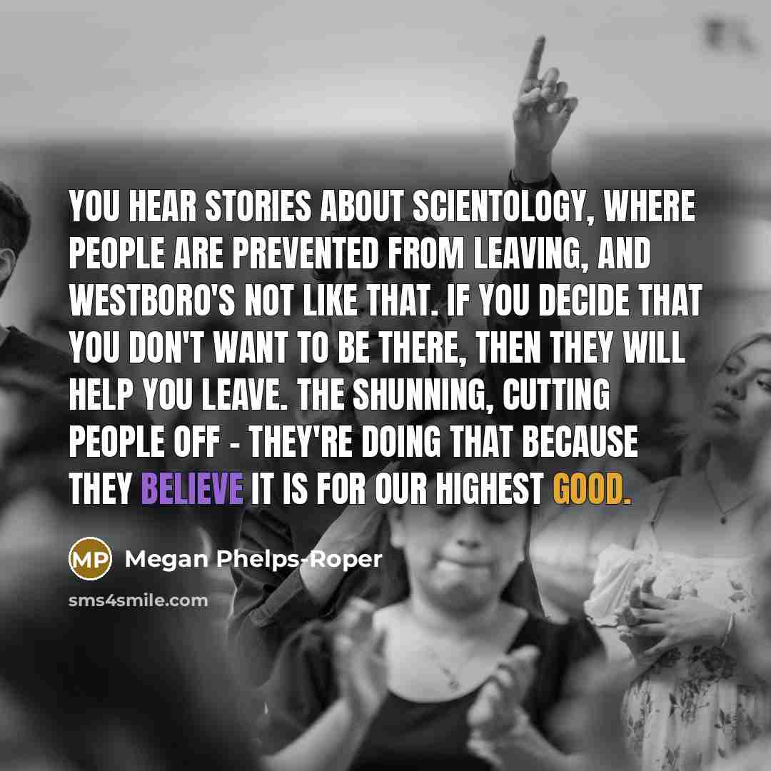 “You hear stories about Scientology, where people are prevented from…” quote by Megan Phelps-Roper
