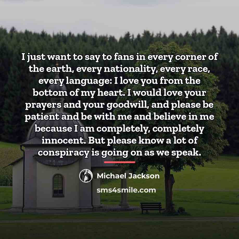 “I just want to say to fans in every corner…” quote by Michael Jackson