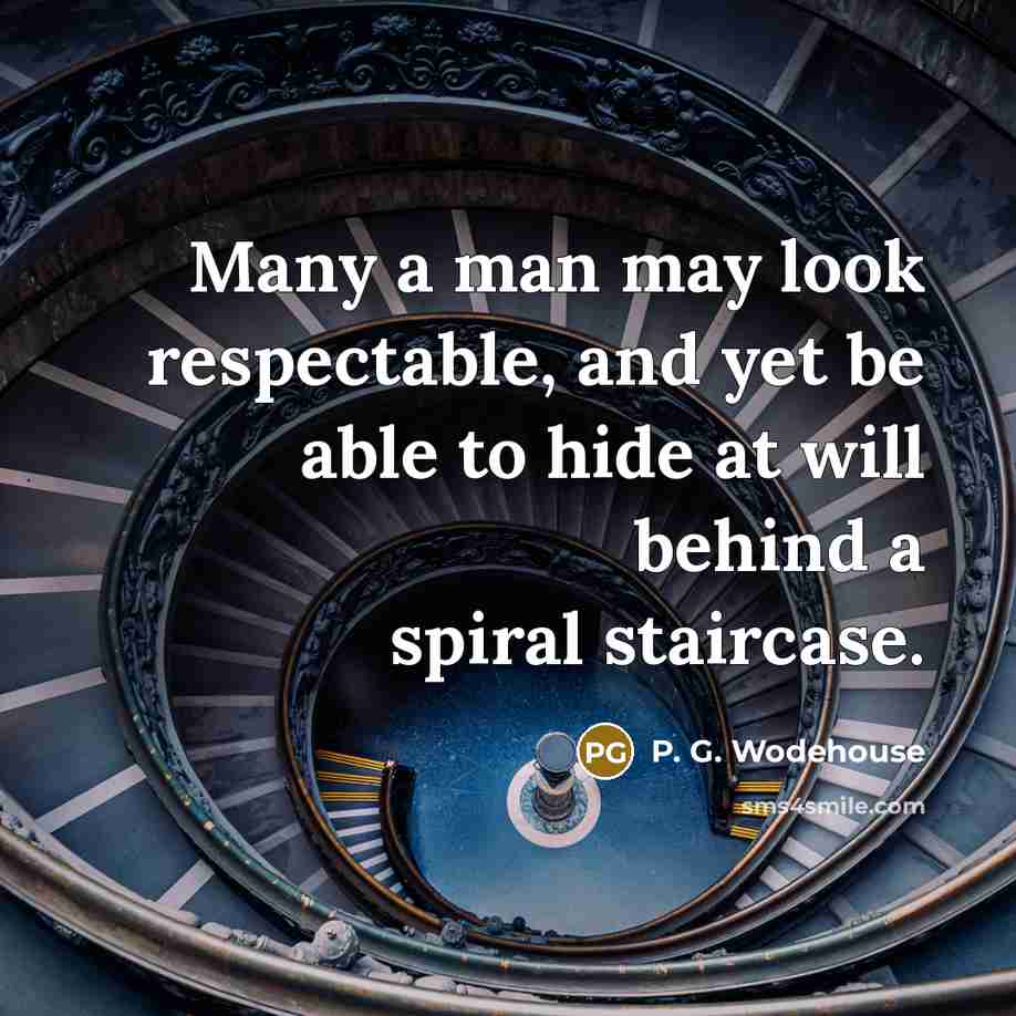 “Many a man may look respectable, and yet be able…” quote by P. G. Wodehouse
