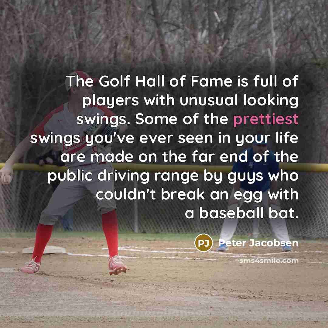 “The Golf Hall of Fame is full of players with…” quote by Peter Jacobsen