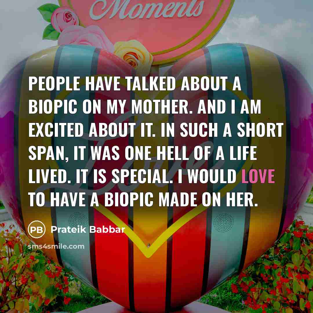 “People have talked about a biopic on my mother. And…” quote by Prateik Babbar