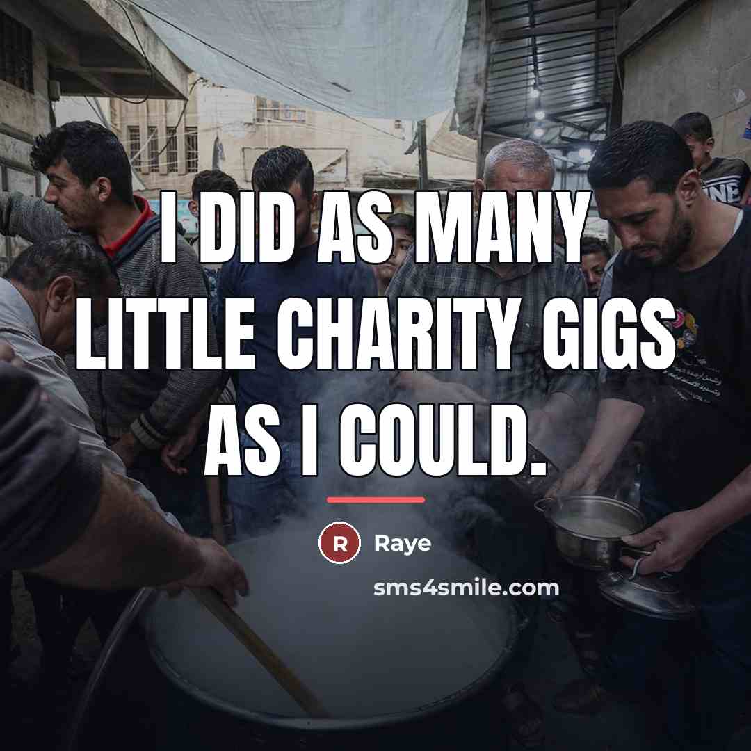 “I did as many little charity gigs as I could.…” quote by Raye