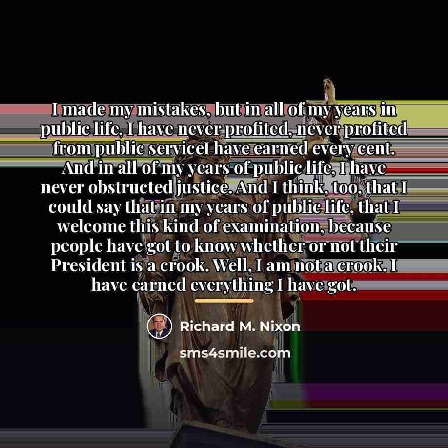 “I made my mistakes, but in all of my years…” quote by Richard M. Nixon