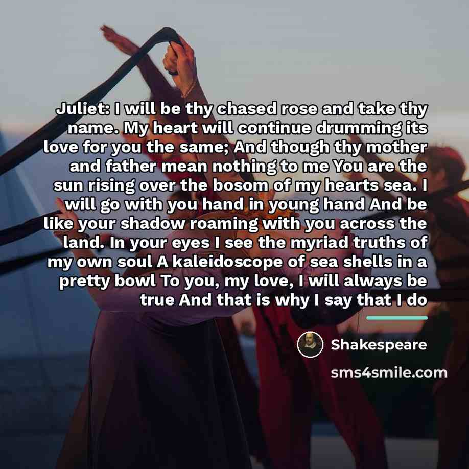 “Juliet: I will be thy chased rose and take thy…” quote by Shakespeare