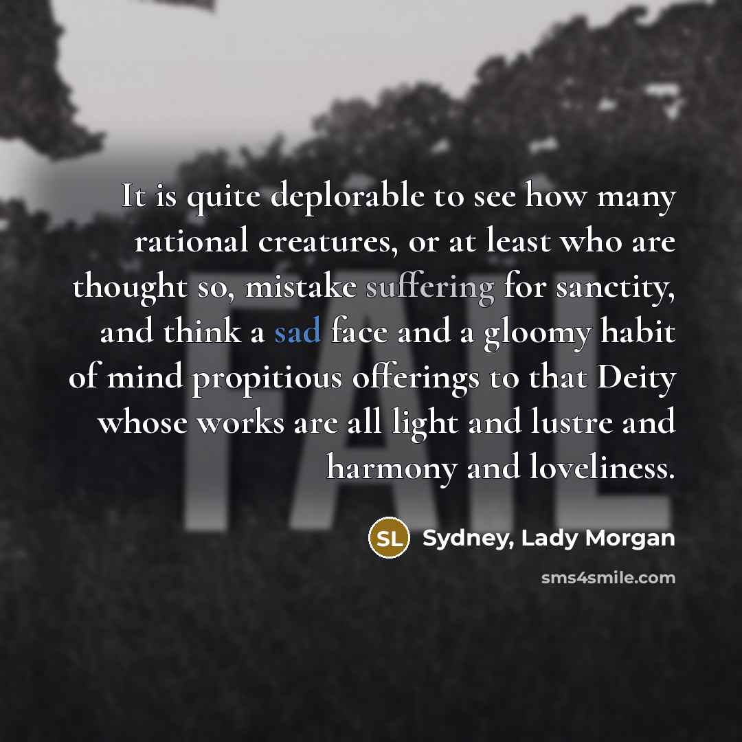 “It is quite deplorable to see how many rational creatures,…” quote by Sydney, Lady Morgan
