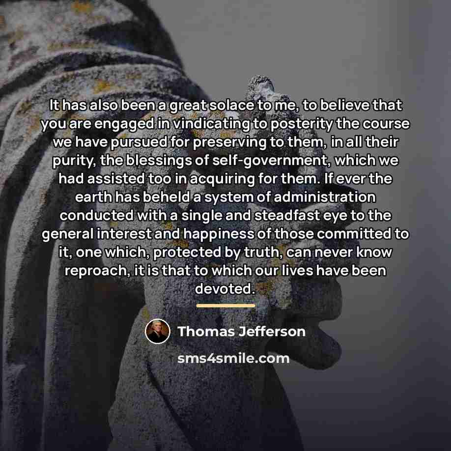“It has also been a great solace to me, to…” quote by Thomas Jefferson
