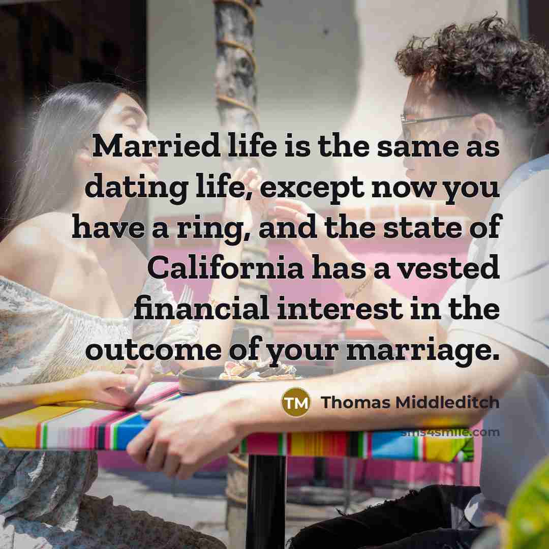 “Married life is the same as dating life, except now…” quote by Thomas Middleditch
