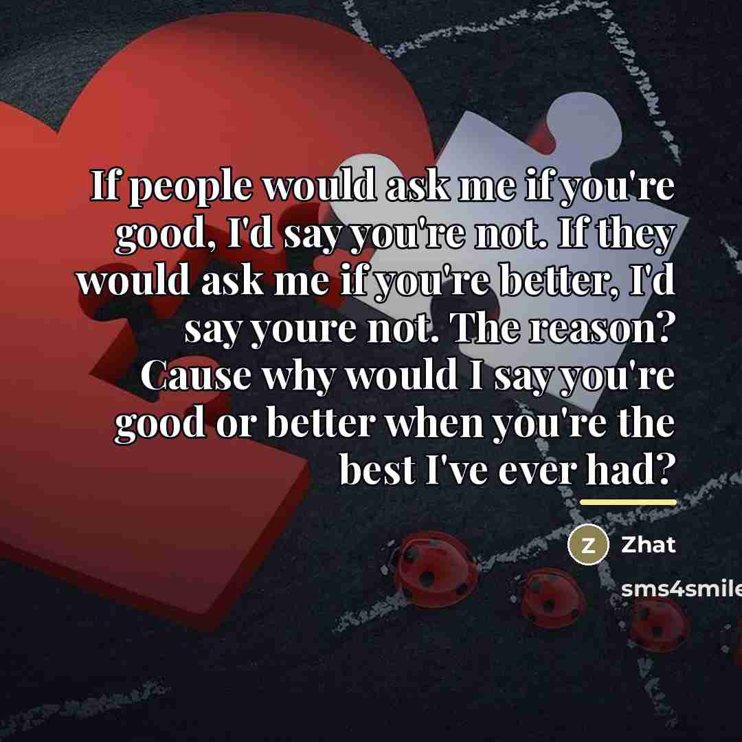 “If people would ask me if you're good, I'd say…” quote by Zhat