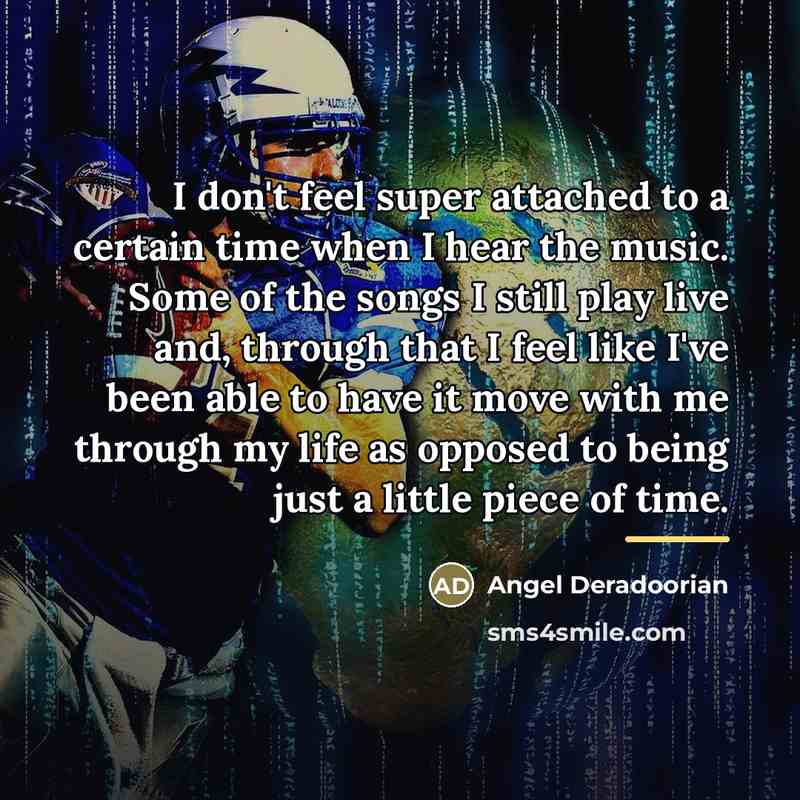 “I don't feel super attached to a certain time when…” quote by Angel Deradoorian