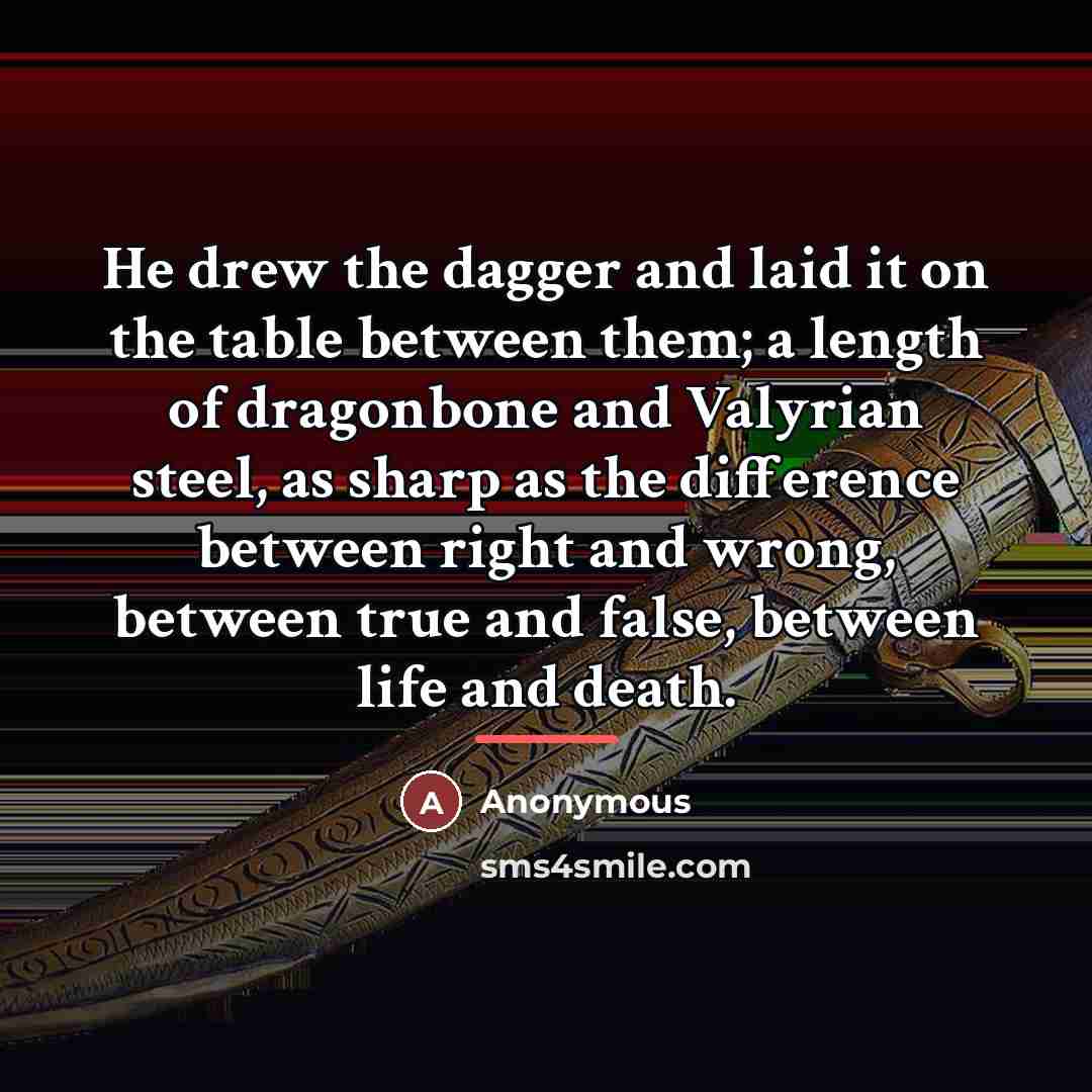 “He drew the dagger and laid it on the table…” quote by Anonymous