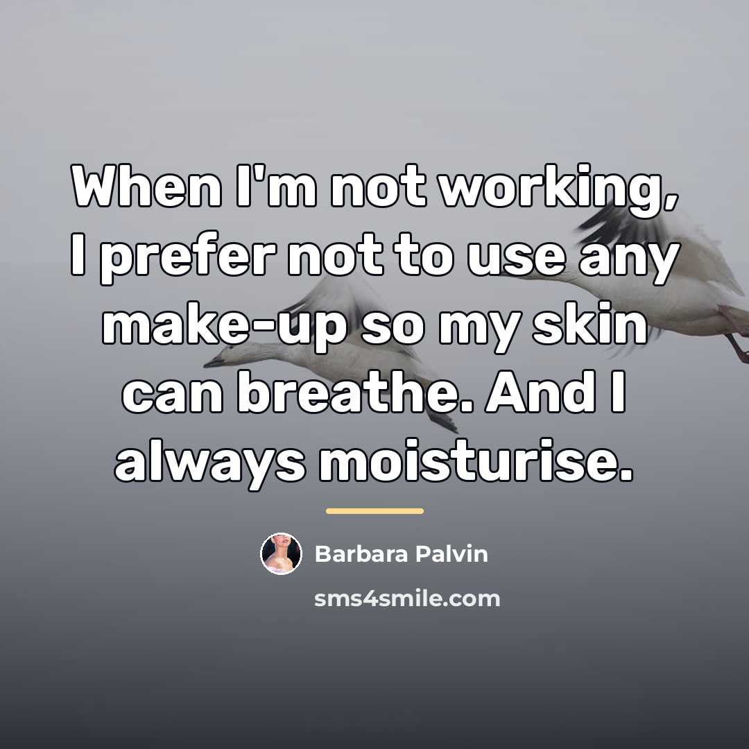 “When I'm not working, I prefer not to use any…” quote by Barbara Palvin