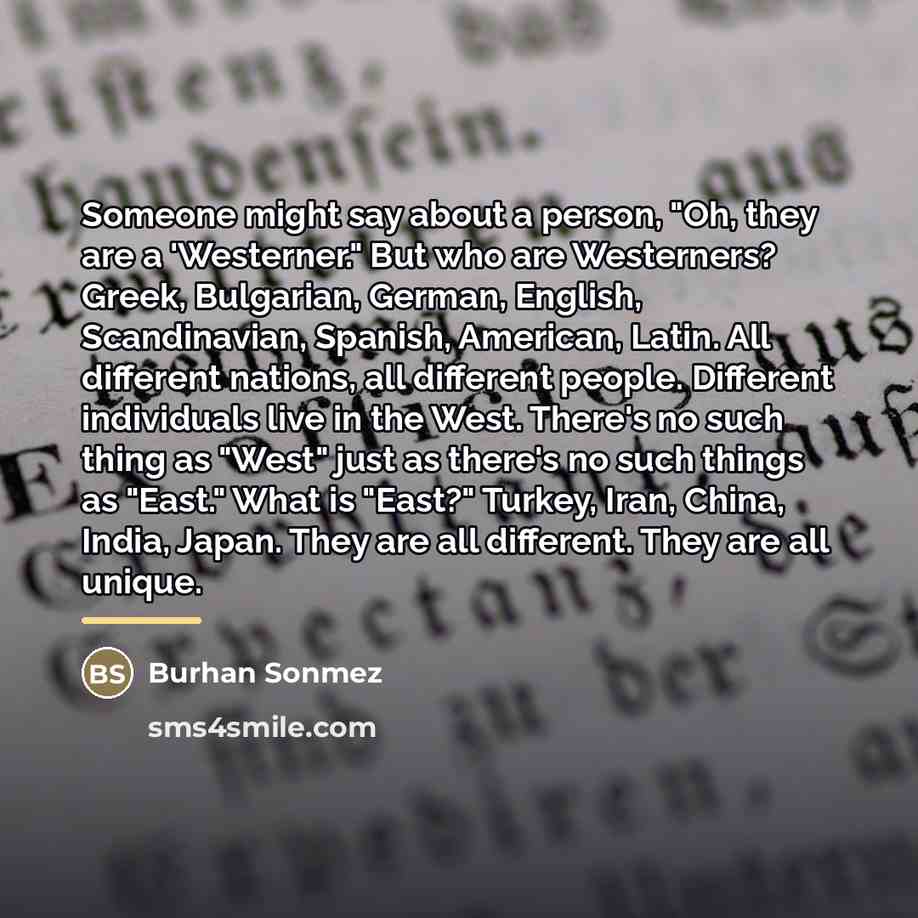 “Someone might say about a person, "Oh, they are a…” quote by Burhan Sonmez