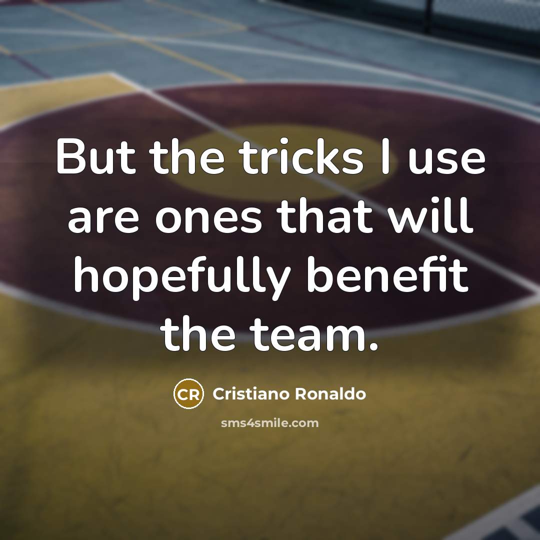 “But the tricks I use are ones that will hopefully…” quote by Cristiano Ronaldo