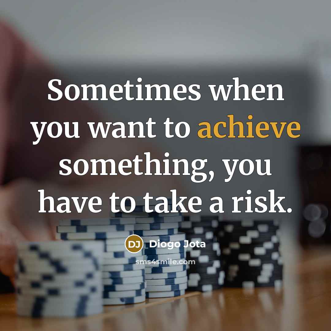 “Sometimes when you want to achieve something, you have to…” quote by Diogo Jota