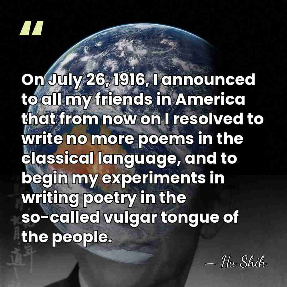 On July 26, 1916, I announced to all my friends in America&hellip; - Hu Shih