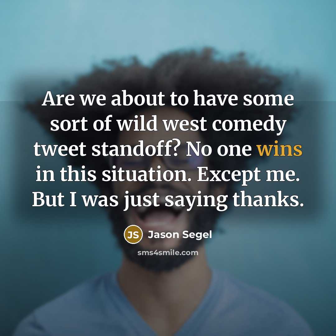 “Are we about to have some sort of wild west…” quote by Jason Segel