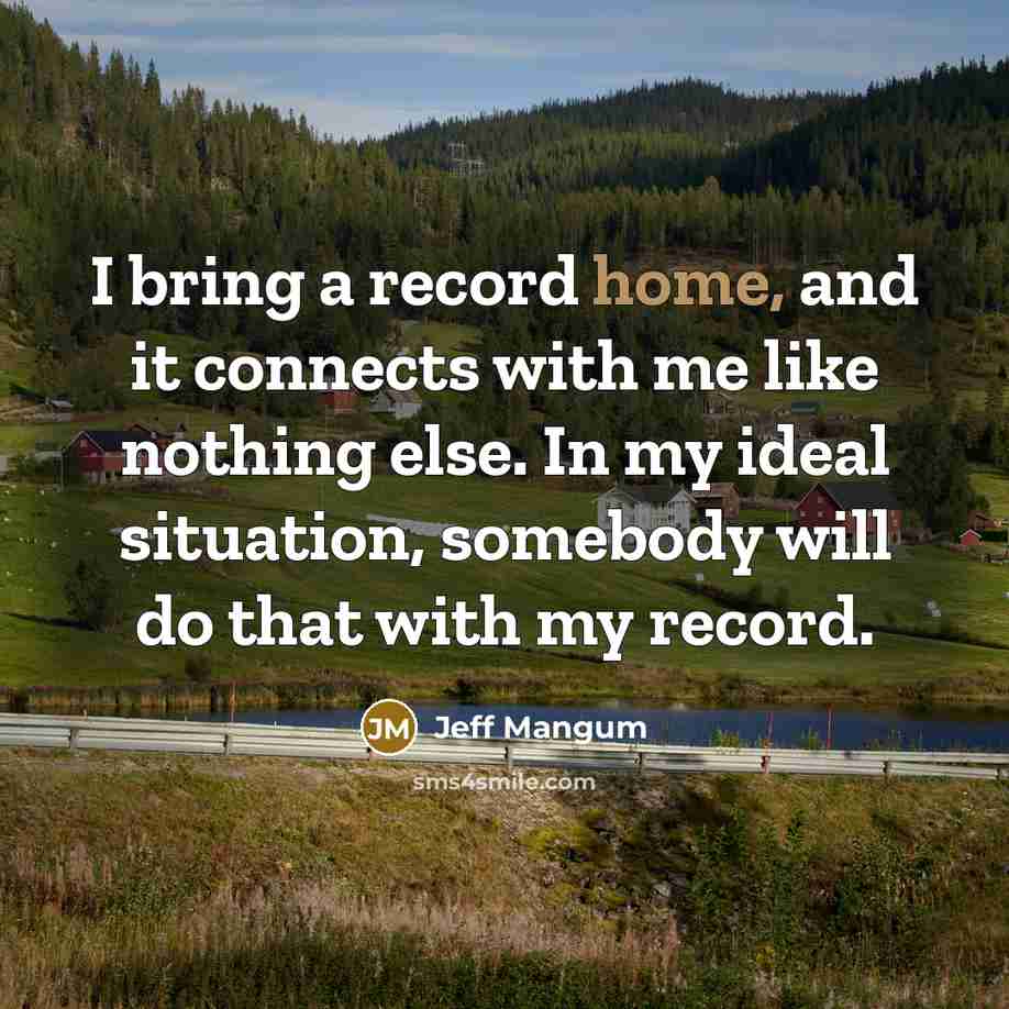 “I bring a record home, and it connects with me…” quote by Jeff Mangum