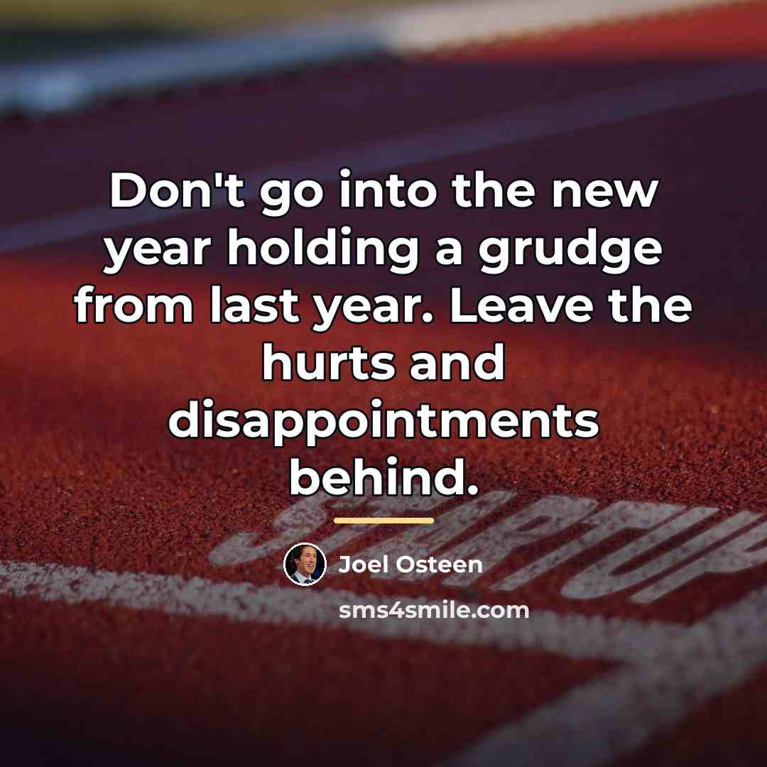 “Don't go into the new year holding a grudge from…” quote by Joel Osteen