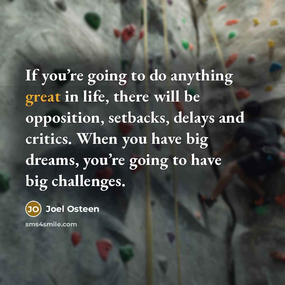 “If you’re going to do anything great in life, there…” quote by Joel Osteen