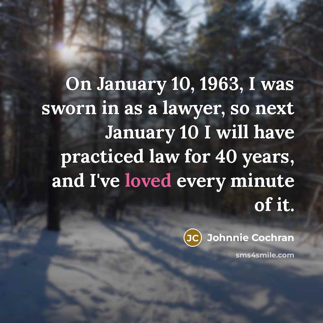 “On January 10, 1963, I was sworn in as a…” quote by Johnnie Cochran