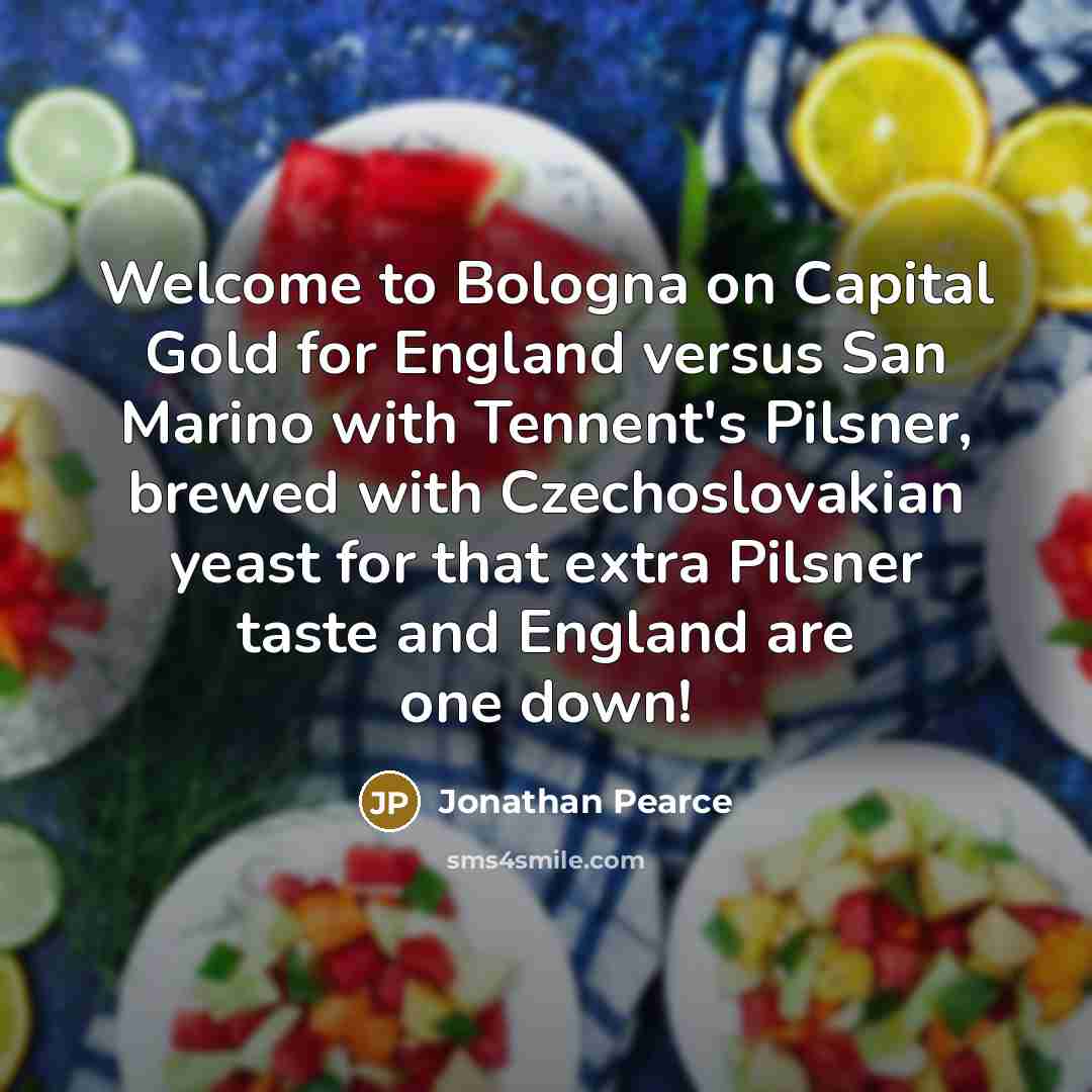 “Welcome to Bologna on Capital Gold for England versus San…” quote by Jonathan Pearce
