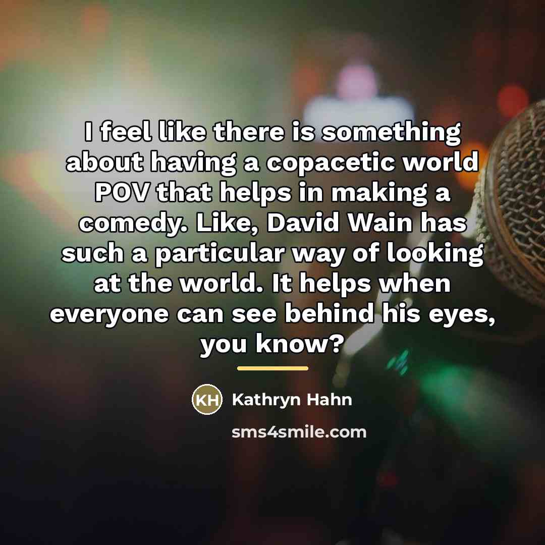 “I feel like there is something about having a copacetic…” quote by Kathryn Hahn