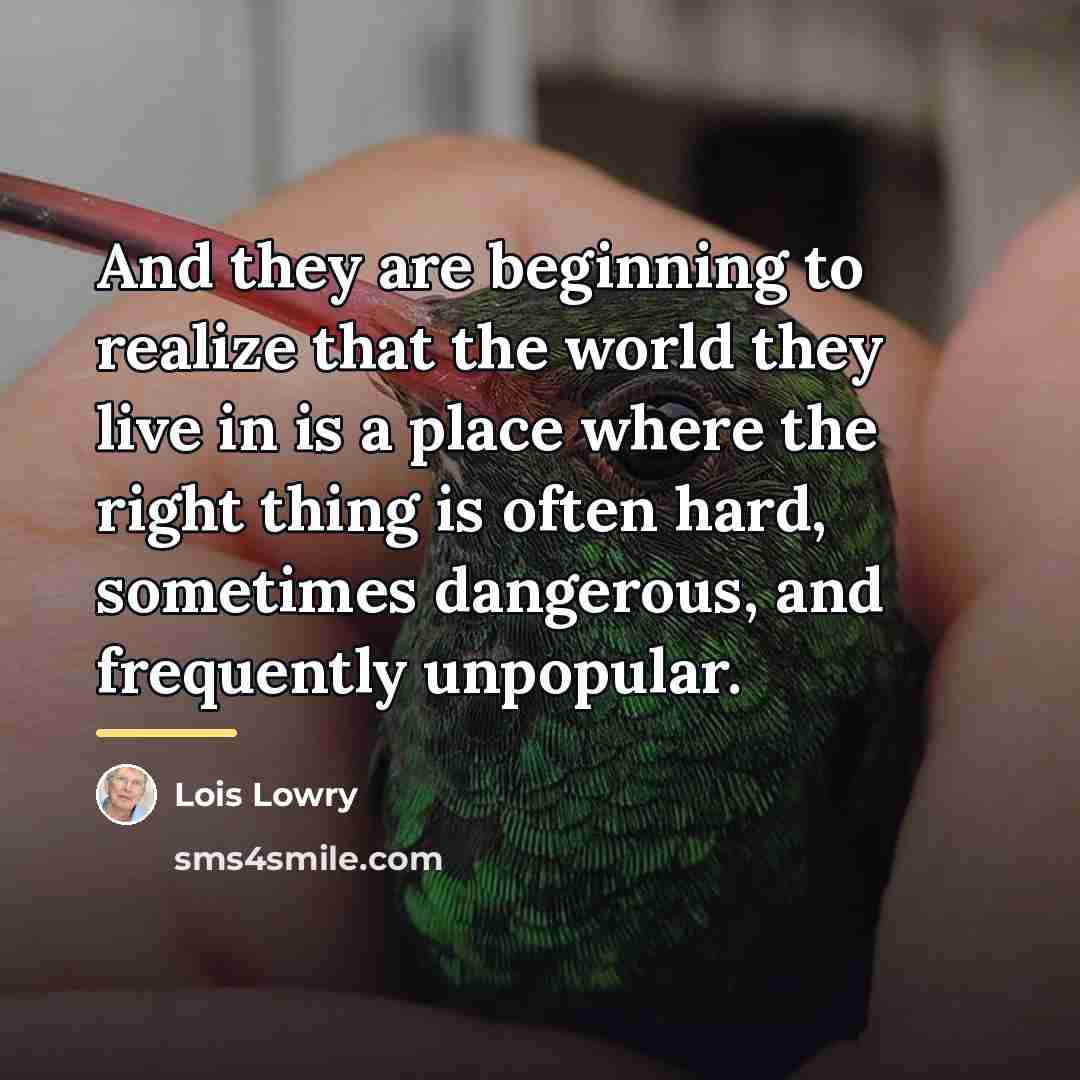 “And they are beginning to realize that the world they…” quote by Lois Lowry