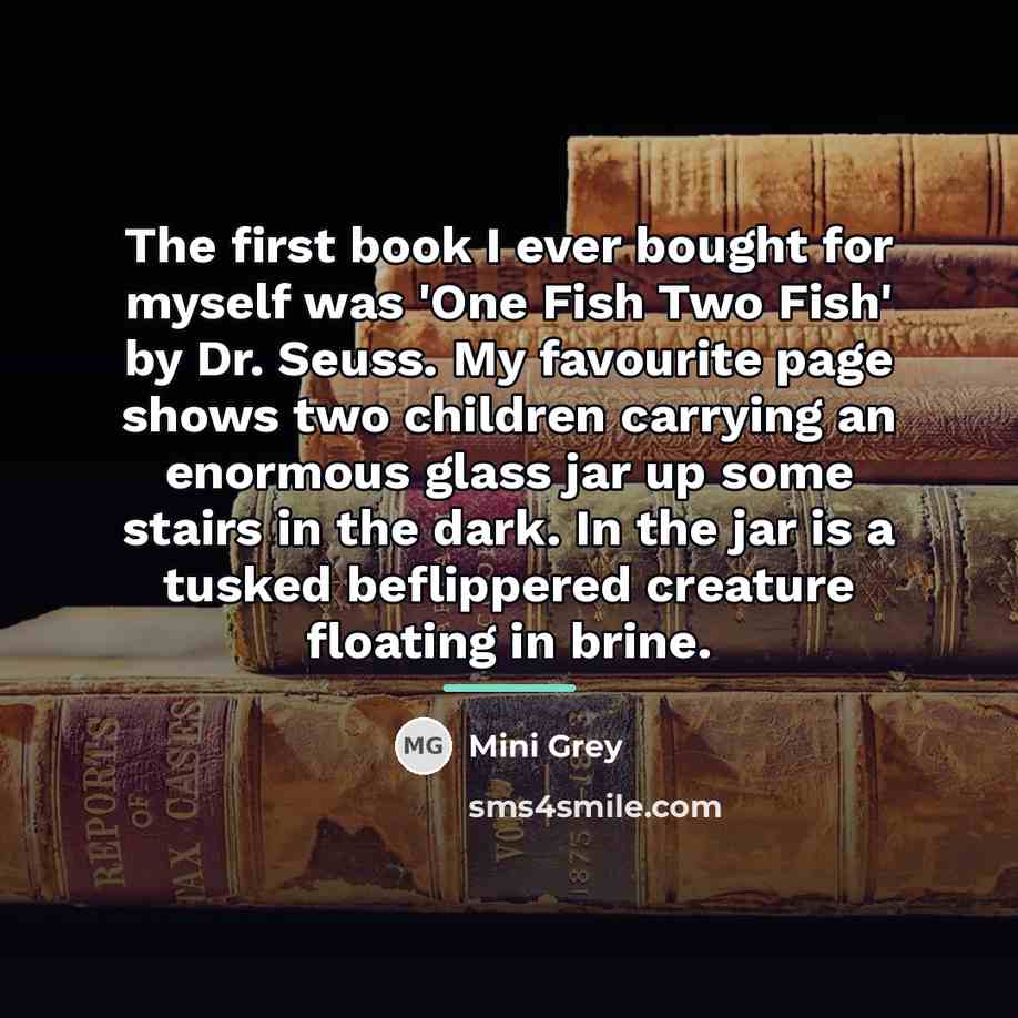 “The first book I ever bought for myself was 'One…” quote by Mini Grey