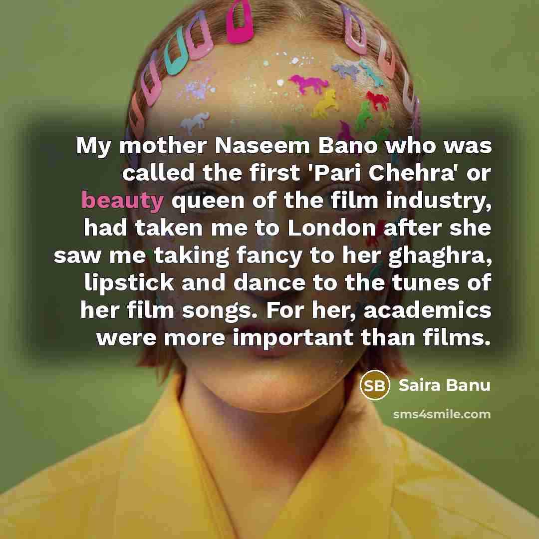 “My mother Naseem Bano who was called the first 'Pari…” quote by Saira Banu