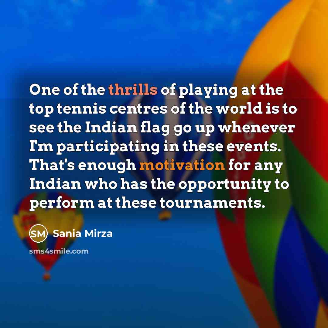 “One of the thrills of playing at the top tennis…” quote by Sania Mirza