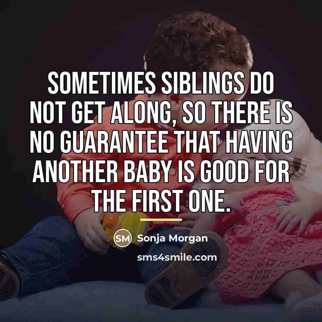 “Sometimes siblings do not get along, so there is no…” quote by Sonja Morgan