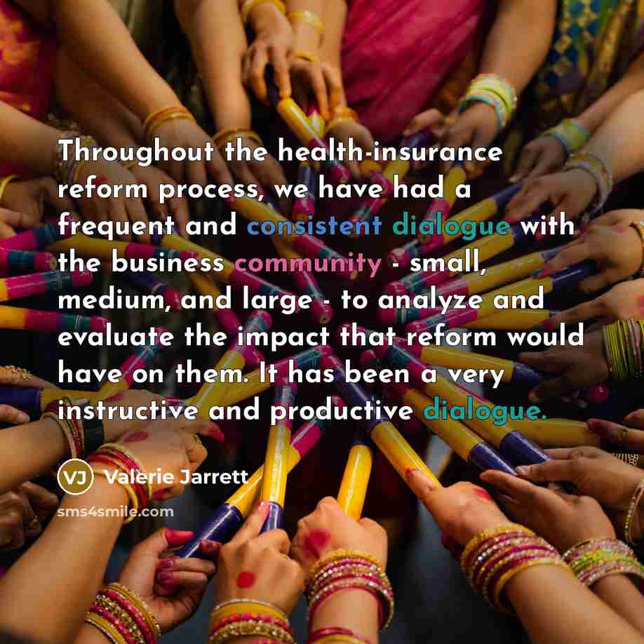 “Throughout the health-insurance reform process, we have had a frequent…” quote by Valerie Jarrett