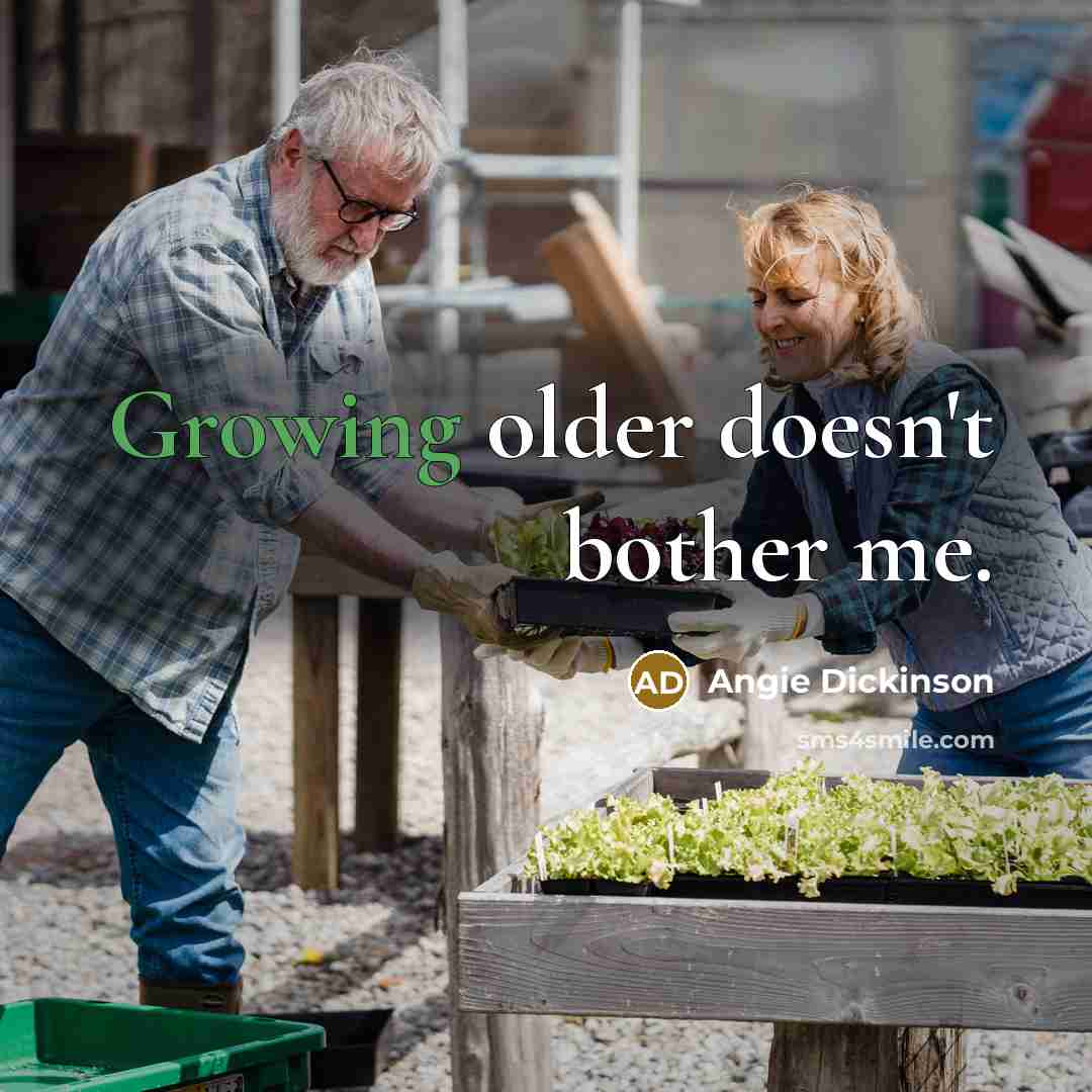 “Growing older doesn't bother me.…” quote by Angie Dickinson