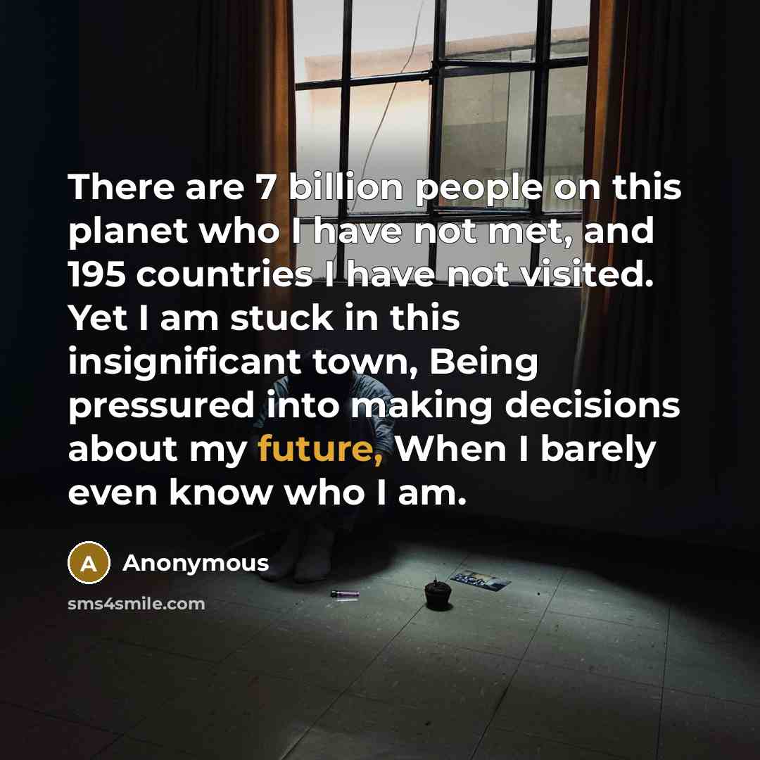 “There are 7 billion people on this planet who I…” quote by Anonymous