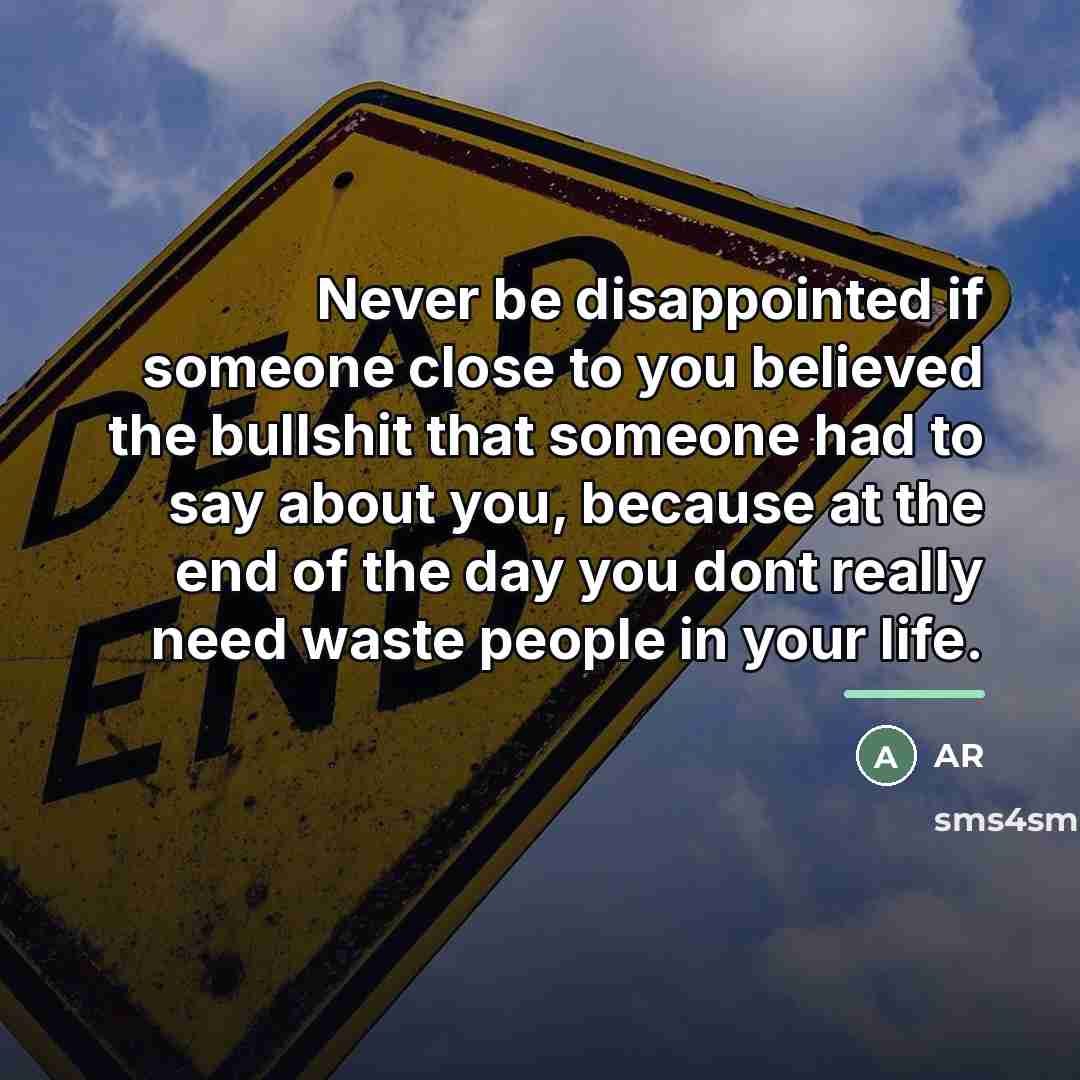 “Never be disappointed if someone close to you believed the…” quote by AR