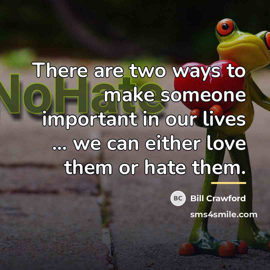 “There are two ways to make someone important in our…” quote by Bill Crawford