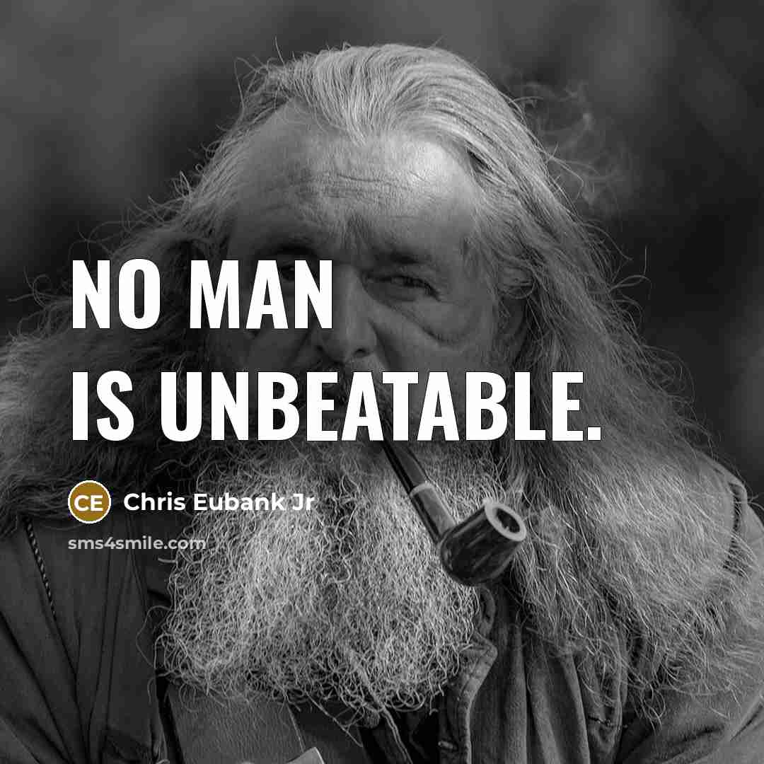 “No man is unbeatable.…” quote by Chris Eubank Jr