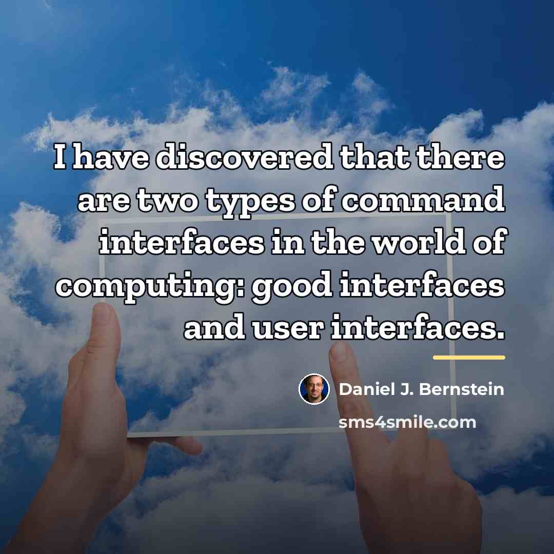 “I have discovered that there are two types of command…” quote by Daniel J. Bernstein