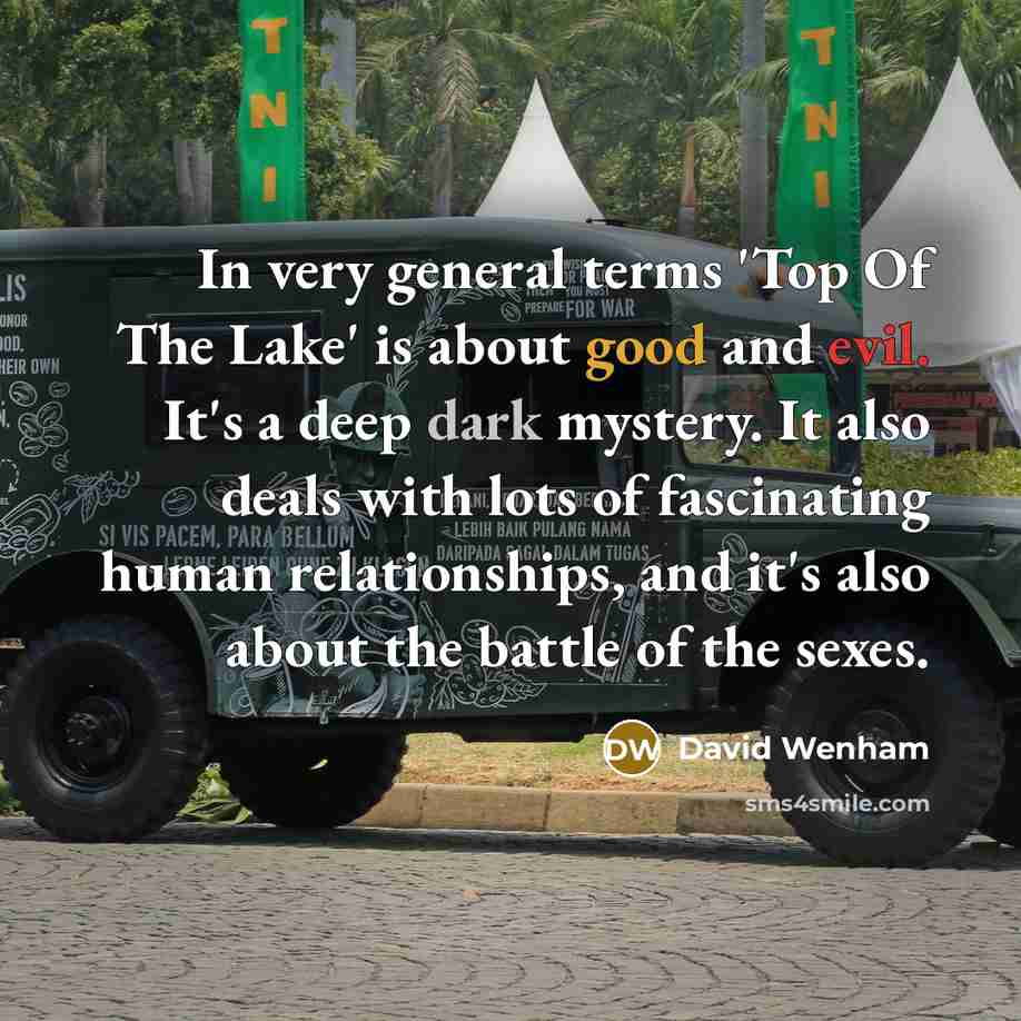 “In very general terms 'Top Of The Lake' is about…” quote by David Wenham