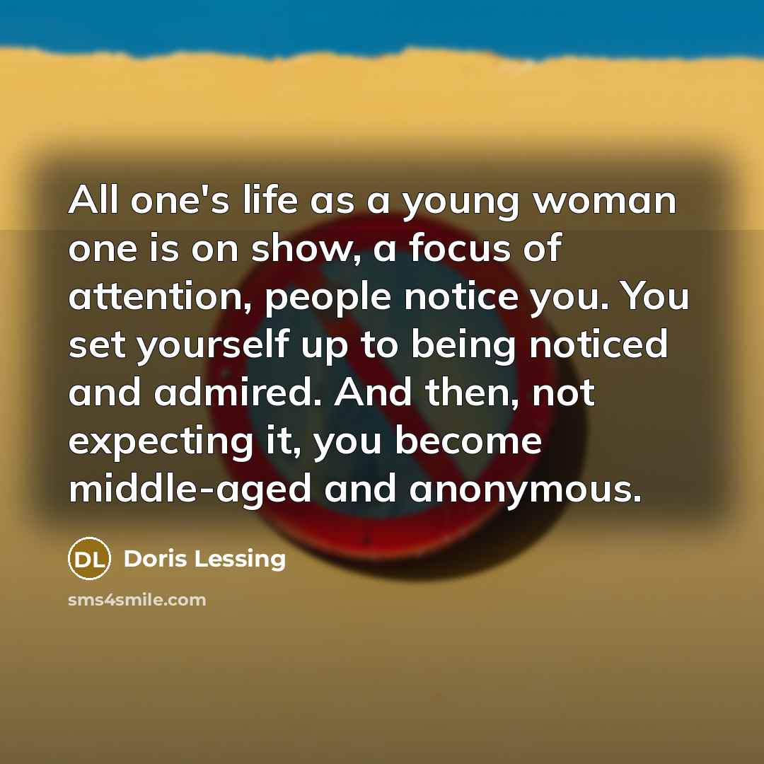 “All one's life as a young woman one is on…” quote by Doris Lessing