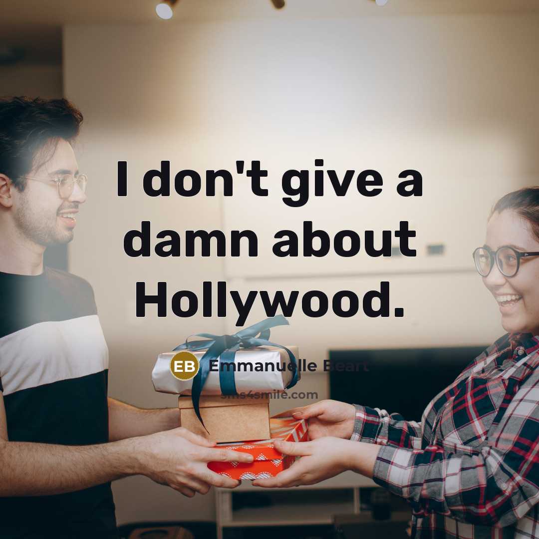 “I don't give a damn about Hollywood.…” quote by Emmanuelle Beart
