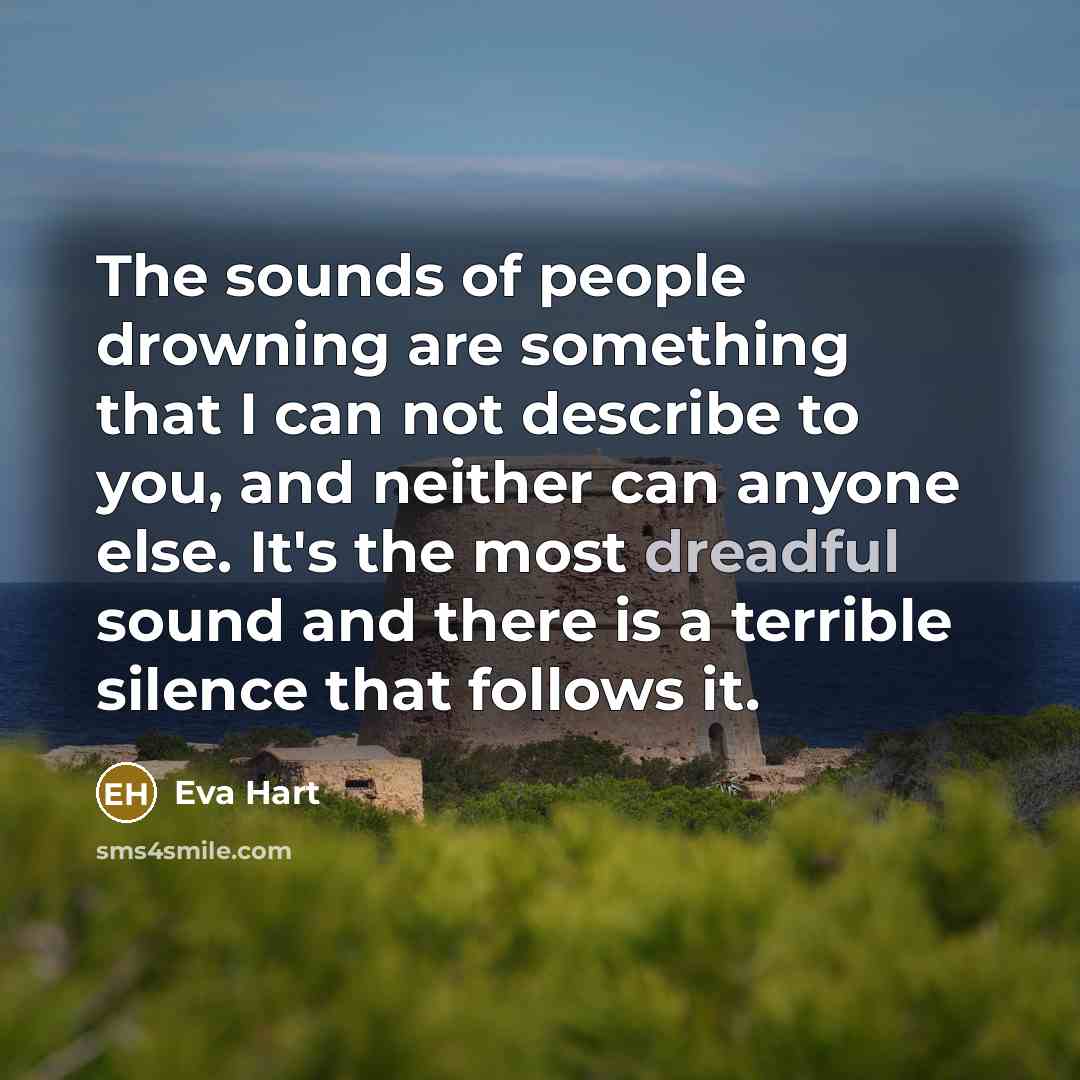“"The sounds of people drowning are something that I can…” quote by Eva Hart