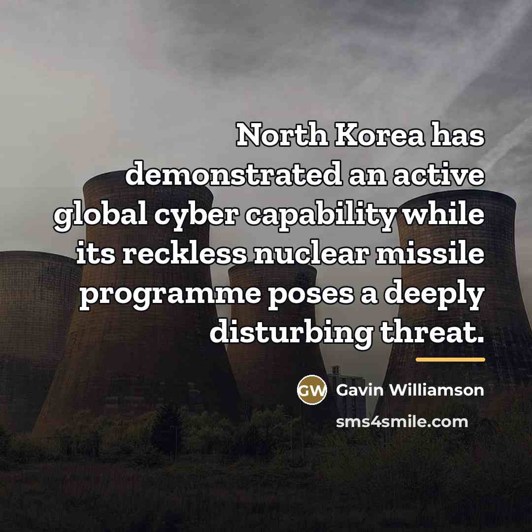 “North Korea has demonstrated an active global cyber capability while…” quote by Gavin Williamson