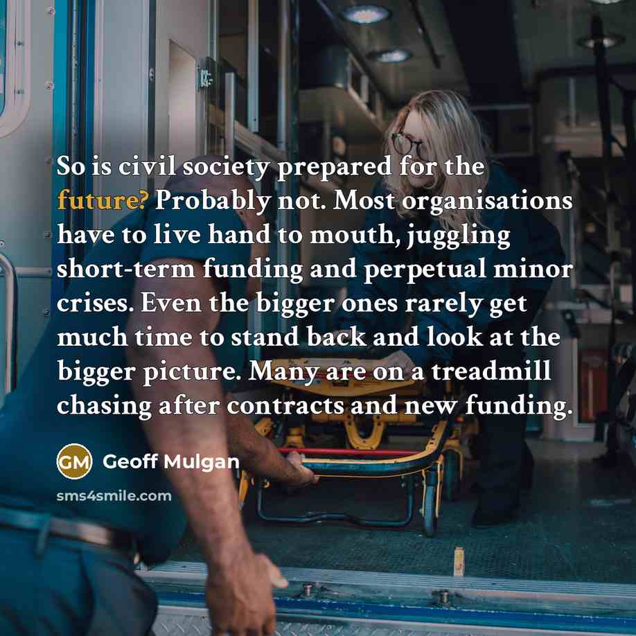 “So is civil society prepared for the future? Probably not.…” quote by Geoff Mulgan