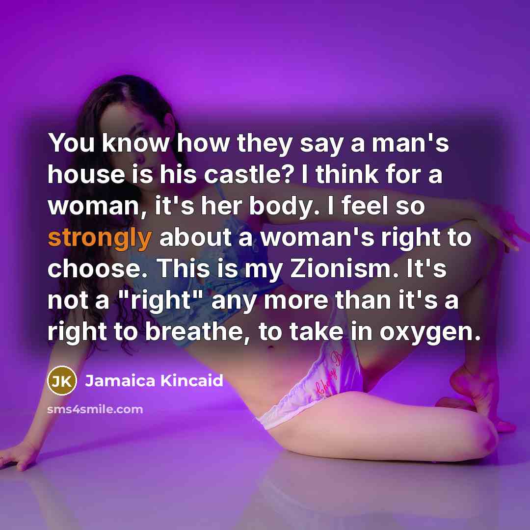 “You know how they say a man's house is his…” quote by Jamaica Kincaid
