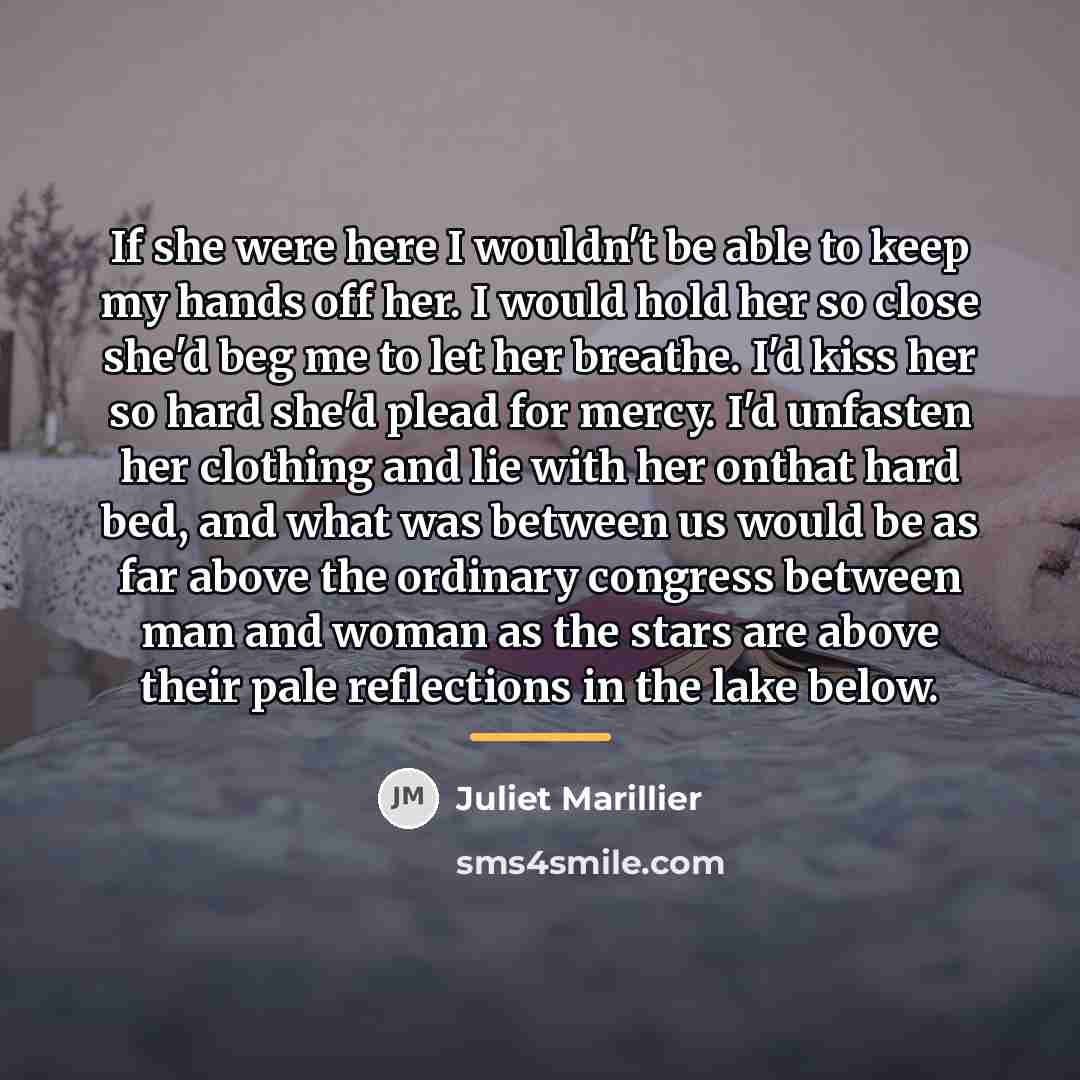 “If she were here I wouldn't be able to keep…” quote by Juliet Marillier