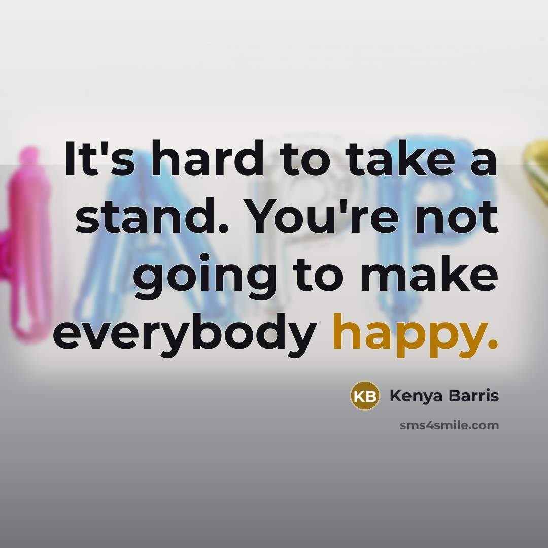 “It's hard to take a stand. You're not going to…” quote by Kenya Barris
