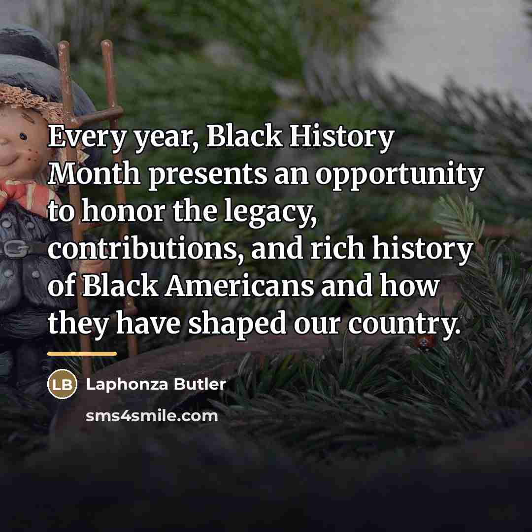 “Every year, Black History Month presents an opportunity to honor…” quote by Laphonza Butler